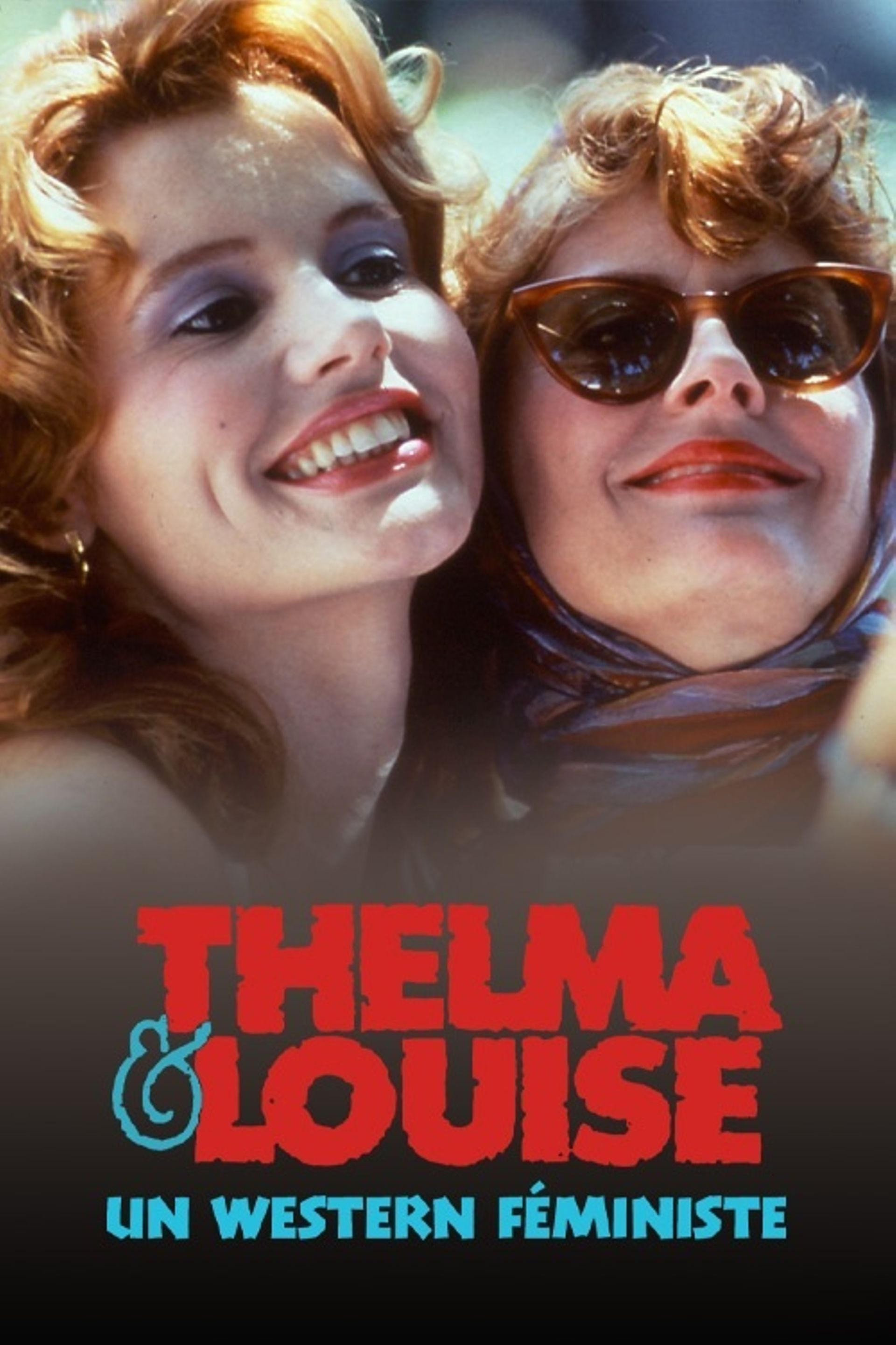 Постер Thelma et Louise, un western féministe